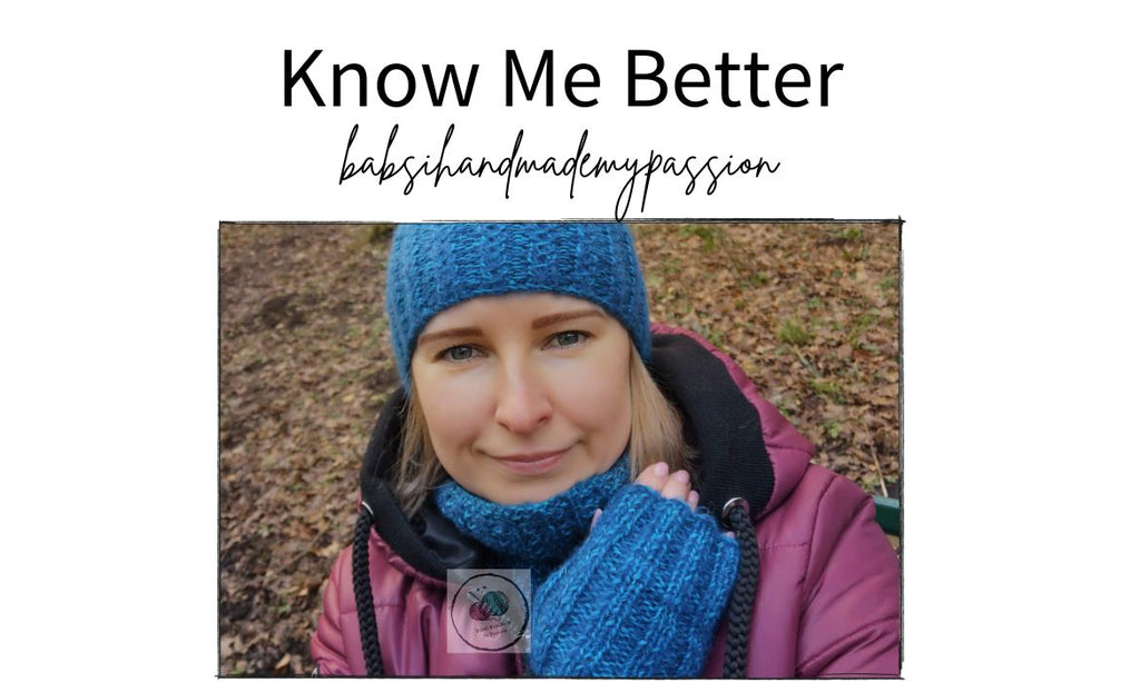 Know Me Better - babsihandmademypassion - Barbara Kumor